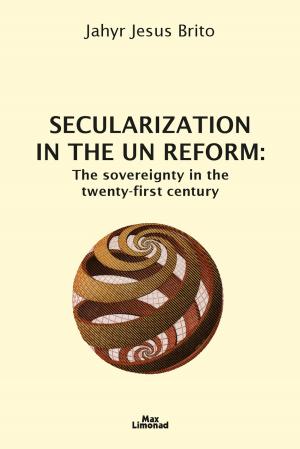 Cover of the book Secularization in the UN Reform by Lawrence E. Wilson