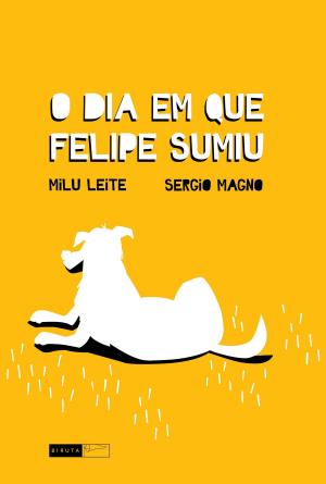 Cover of the book O dia em que Felipe sumiu by Cesar Cardoso, Janaina Tokitaka (ilustradora)