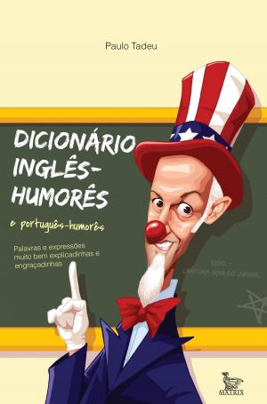 Cover of the book Dicionário inglês-humorês by Rafael Morais Chiaravalloti, Cláudio Valadares