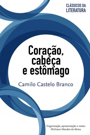 Cover of the book Coração, cabeça e estômago by José de Alencar