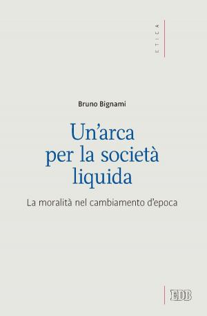 Cover of the book Un’ Arca per la società liquida by Forrest J. Wright