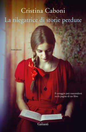 Cover of the book La rilegatrice di storie perdute by Luca D'Agnese, Roger Abravanel
