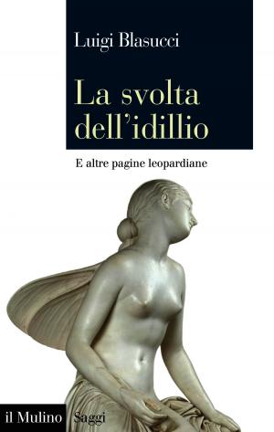 Cover of the book La svolta dell'idillio by Lucetta, Scaraffia