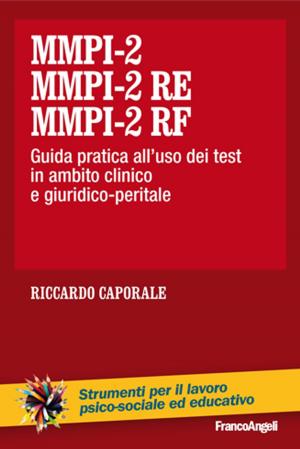 Cover of the book MMPI-2, MMPI-2 RE MMPI-2 RF by Alessandra Pasinato, Elena Zucchi