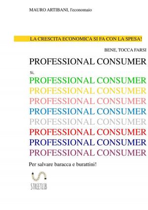 Cover of the book Professional Consumer by Mauro Artibani