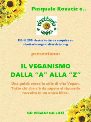 Cover of the book Il veganismo dalla "A" alla "Z" by Maryanne Madden