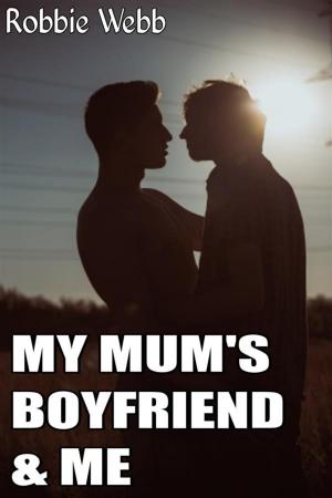 Cover of the book My Mum's Boyfriend & Me by Michelle Moran