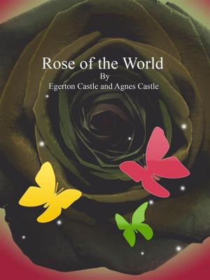 Cover of the book Rose of the World by Helena Maria Swanwick
