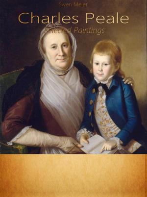 Cover of the book Charles Peale: Selected Paintings by Raia Iotova