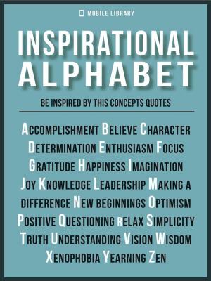 Cover of the book Inspirational Alphabet - Inspirational Quotes And Ideals by Ivana Murleau