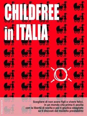 Cover of the book Childfree in Italia by Michelle McFarland-McDaniels