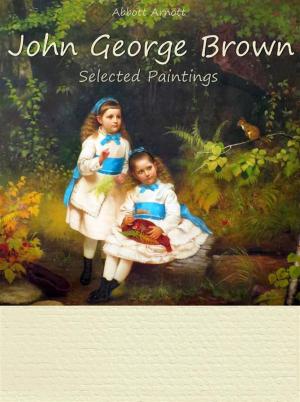 Cover of the book John George Brown: Selected Paintings (Colour Plates) by Errick Hennings