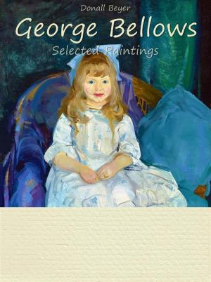 Cover of the book George Bellows: Selected Paintings (Colour Plates) by Desislava Marinova