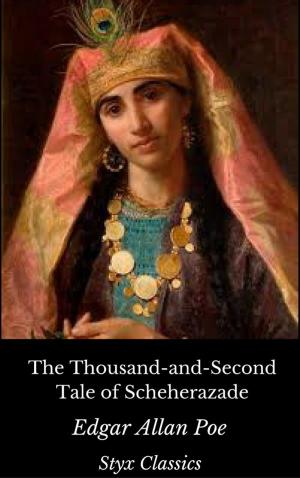 Cover of the book The Thousand-and-Second Tale of Scheherazade by Ashe Armstrong