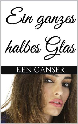 Cover of the book Ein ganzes halbes Glas by Manuel Fuchs