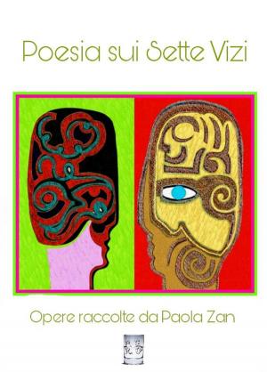 Book cover of Poesia sui Sette Vizi. Opere raccolte da Paola Zan