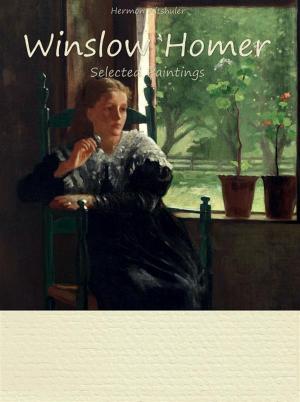 Cover of the book Winslow Homer: Selected Paintings (Colour Plates) by Kiril Velinov