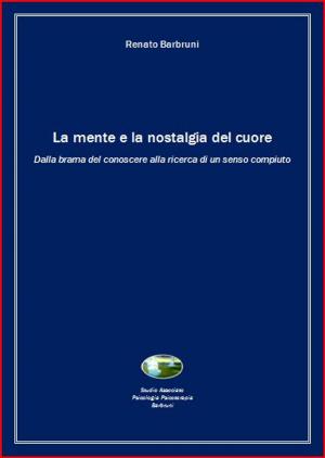 Cover of the book La mente e la nostalgia del cuore by Robert Bacal