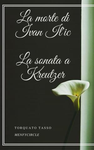 Cover of the book La morte di Ivan Il'ic La sonata a Kreutzer by Augusto De Angelis