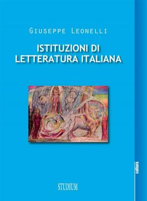 Cover of the book Istituzioni di letteratura italiana by Marisa Vicini