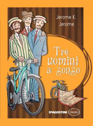 Cover of the book Tre uomini a zonzo by Bram Stoker, Claudia Durastanti