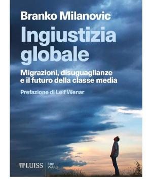Cover of the book Ingiustizia globale by ﻿Andrea De Petris, Thomas Poguntke
