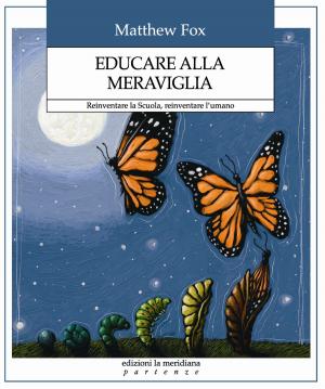 Cover of the book Educare alla meraviglia by Paola Scalari, Francesco Berto