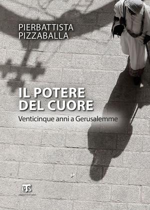 Cover of the book Il potere del cuore (II Ed.) by Riccardo Burigana, Andrea Riccardi