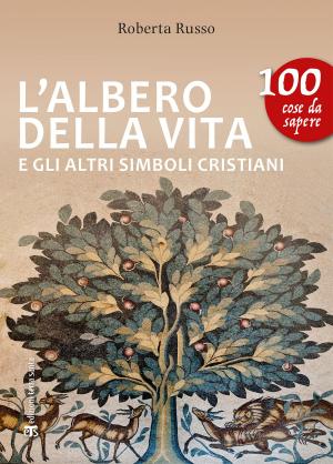 Cover of the book L'albero della vita by Roberta Russo