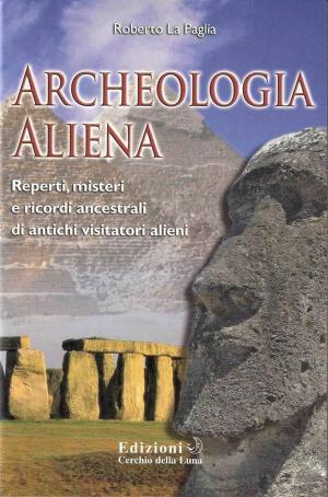 Cover of the book Archeologia ALiena by Helena Petrovna Blavatsky