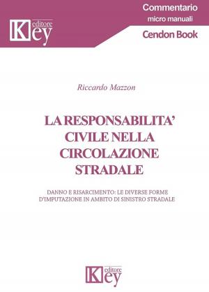 Book cover of La responsabilità civile nella circolazione stradale