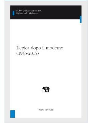 Cover of the book L'epica dopo il moderno (1945-2015) by Sean P. Martin