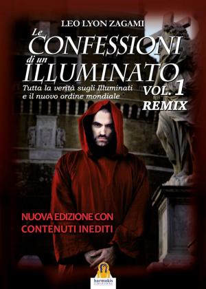 Book cover of Le Confessioni di un Illuminato Vol.1 Remix