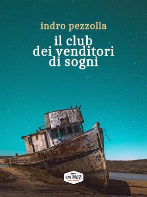Cover of the book Il club dei venditori di sogni by Lorenzo Mazzoni, Andrea Amaducci