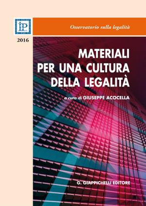Cover of the book Materiali per una cultura della legalità by Franco Mastragostino, Luca Mezzetti, Michele Belletti