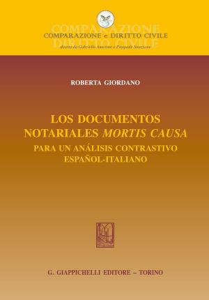 Cover of the book Los documentos notariales mortis causa: by Annarita Ricci