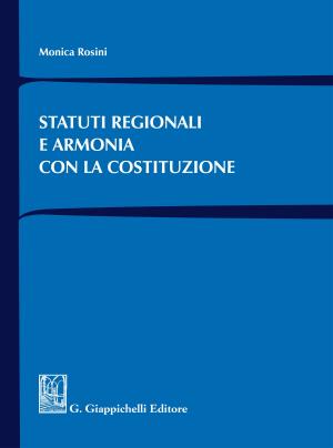 Cover of the book Statuti regionali e armonia con la Costituzione by Cacace Simona