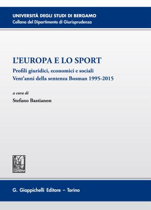 Cover of the book L'Europa e lo Sport by Pietro Rescigno, Emanuela Navarretta, Luca Nivarra