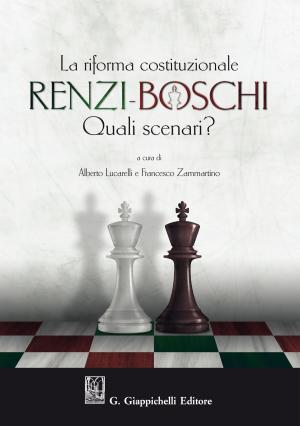 Cover of the book La Riforma costituzionale Renzi-Boschi. Quali scenari? by Vincenzo Cuffaro
