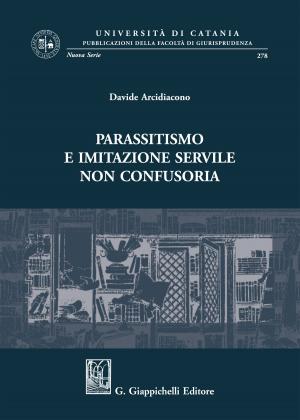 Cover of the book Parassitismo e imitazione servile non confusoria by Davide Amadei, Dino Buoncristiani, Chiara Cariglia
