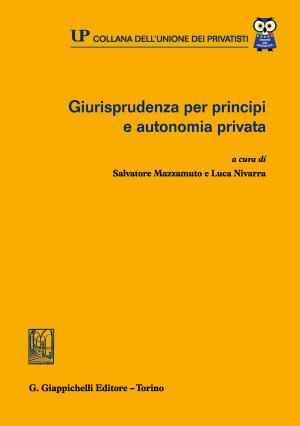 Book cover of Giurisprudenza per principi e autonomia privata