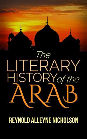 Book cover of The Literary History of the Arab