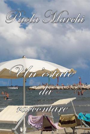 Cover of the book Un'estate da raccontare by Francesca Pesce