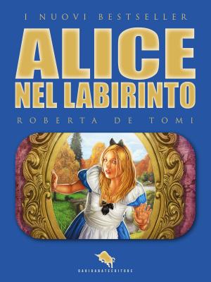 Book cover of ALICE NEL LABIRINTO