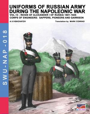 Cover of the book Uniforms of Russian army during the Napoleonic war Vol. 13 by James W Bancroft