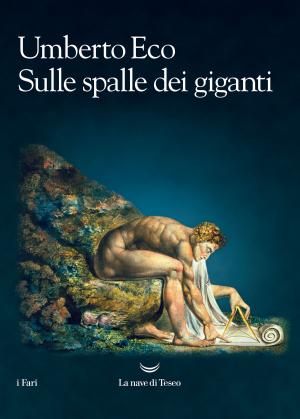 Cover of the book Sulle spalle dei giganti by Umberto Eco