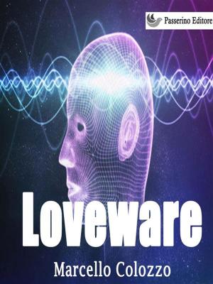Cover of the book Loveware by Nadia De Giovanni