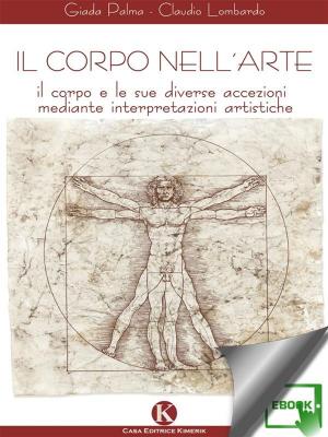 Cover of the book Il corpo nell'arte by Cinzia Panaro