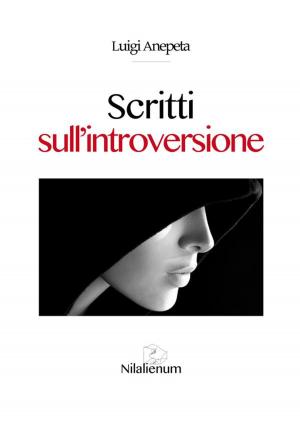 Cover of the book Scritti sull'introversione by Augusto De Angelis
