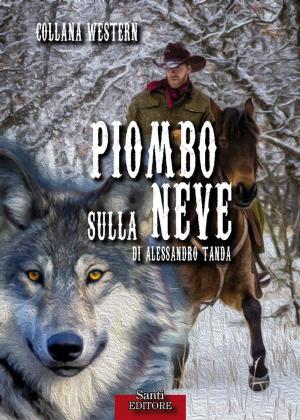 Cover of the book Piombo sulla neve by Lucia Guazzoni